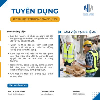 Tuyển dụng Kỹ sư hiện trường x&acirc;y dựng